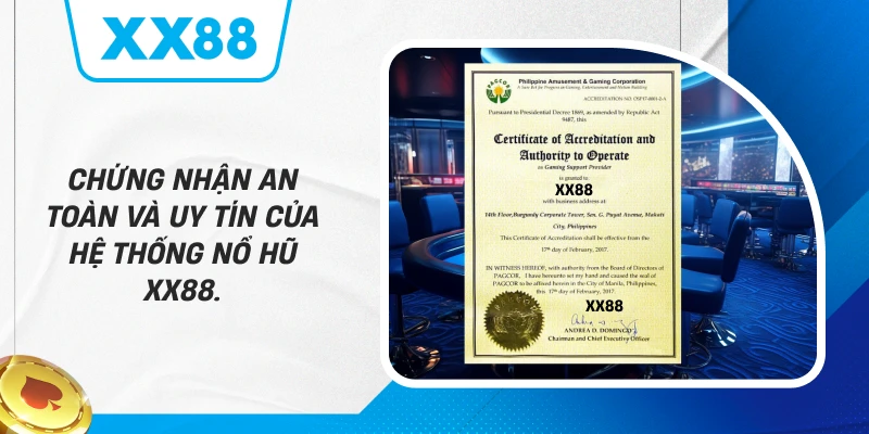 Chứng nhận an toàn và uy tín của hệ thống nổ hũ XX88.