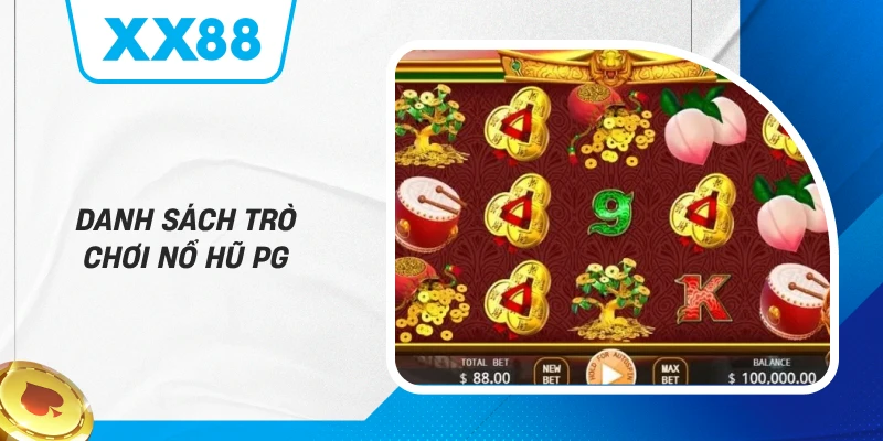 Danh sách trò chơi Nổ Hũ PG