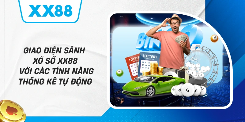 Giao diện sảnh xổ số XX88 với các tính năng thống kê tự động